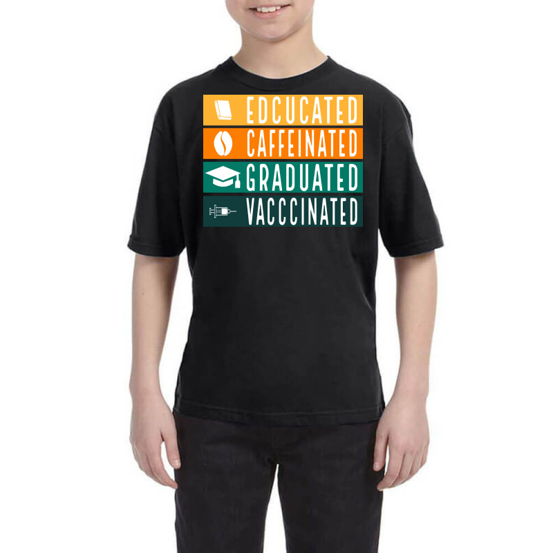 Educated Vaccinated Youth Tee by Zero_art | Artistshot