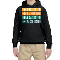 Educated Vaccinated Youth Hoodie | Artistshot