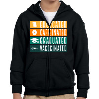 Educated Vaccinated Youth Zipper Hoodie | Artistshot