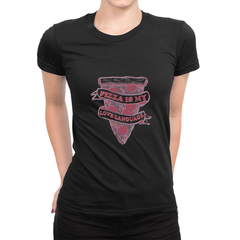 Pizza Is My Love Language, Pizza Ladies Fitted T-Shirt by hydrant-podcast | Artistshot