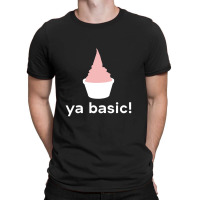 Eleanor Shellstrop Says Ya Basic T-shirt | Artistshot