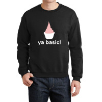 Eleanor Shellstrop Says Ya Basic Crewneck Sweatshirt | Artistshot