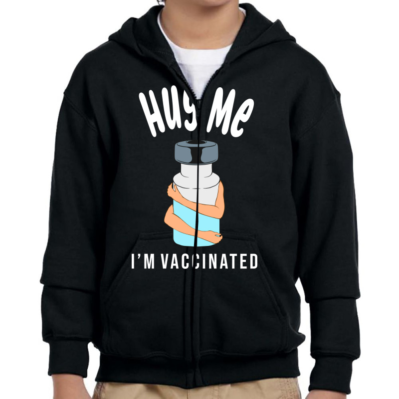 Hug Me Im Vaccinated Youth Zipper Hoodie by Zero_art | Artistshot