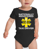 Funny Ems Shirt For Emts Nationally Registered Taxi Driver Baby Bodysuit | Artistshot