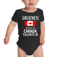 Greatness Exist In Canada Talents Baby Bodysuit | Artistshot