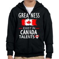 Greatness Exist In Canada Talents Youth Zipper Hoodie | Artistshot