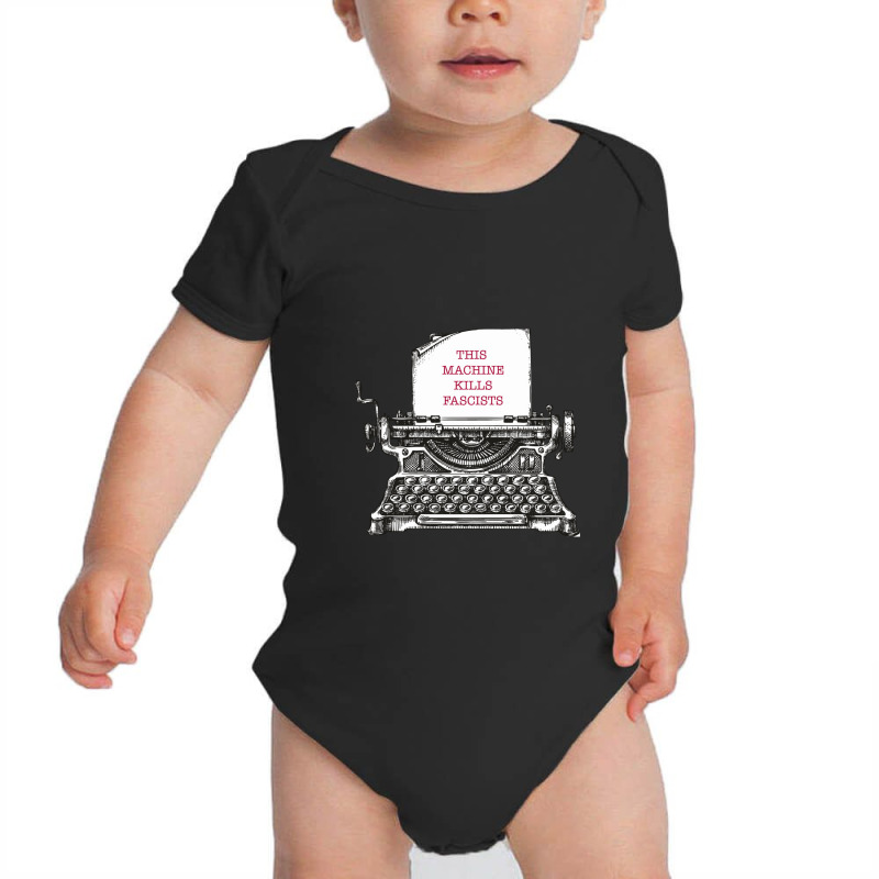 This Machine Kills Fascist, This Machine Kills Fascists Baby Bodysuit by hydrant-podcast | Artistshot