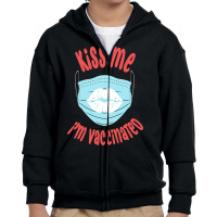 Kiss Me Im Vaccinated, Hug Me Im Vaccinated, Quarantine Youth Zipper Hoodie | Artistshot