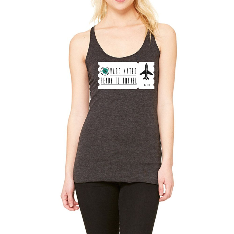 Vaccinated Ready To Travel Racerback Tank by Zero_art | Artistshot