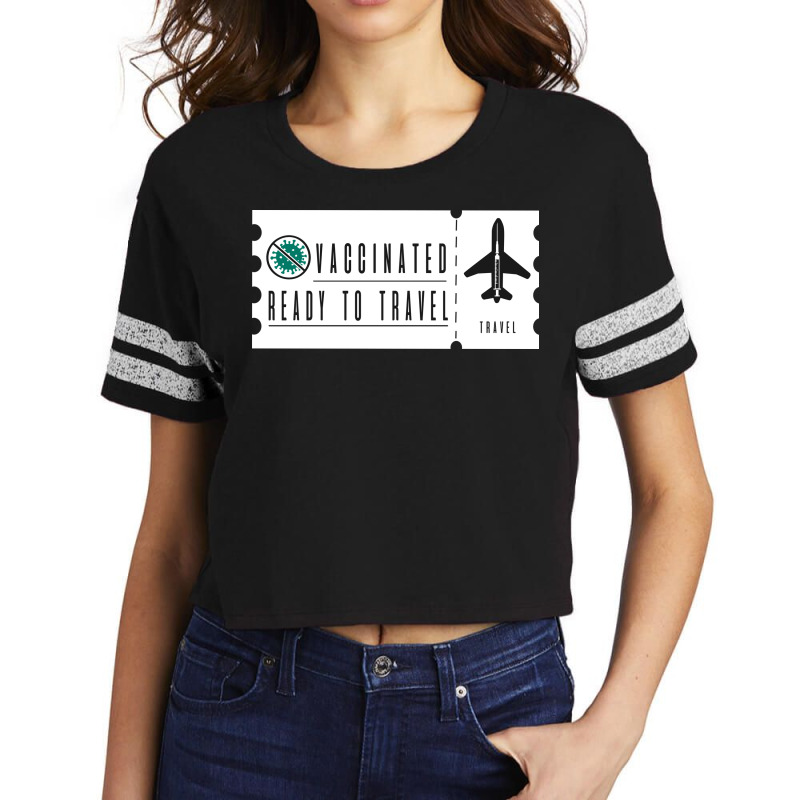 Vaccinated Ready To Travel Scorecard Crop Tee by Zero_art | Artistshot