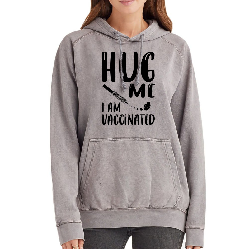 Hug Me Im Vaccinated Vintage Hoodie by Zero_art | Artistshot