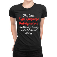 Sign Language Interpreters Are Classy Sassy Ladies Fitted T-shirt | Artistshot