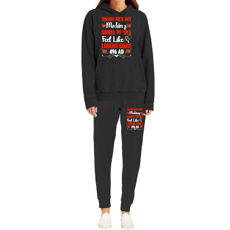 Valentine's Day Making Single People Feel Like Losers 496 Ad Pullover Hoodie & Jogger Set | Artistshot