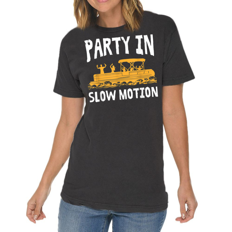 Party In Slow Motion   Pontoon Boat Captain Mens Lake T Shirt Vintage T-shirt | Artistshot