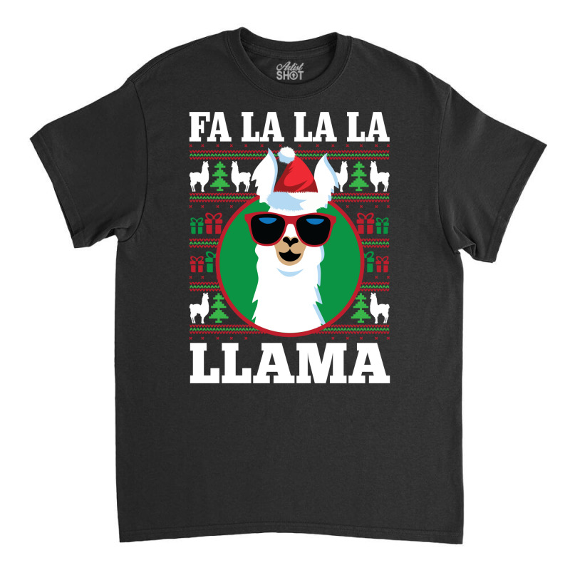 Fa La La Llama Ugly Christmas Long Sleeve Shirt Classic T-shirt | Artistshot