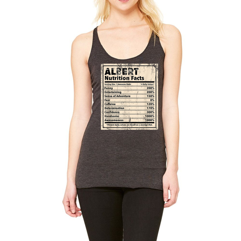 Albert Nutrition Facts Funny Name Humor Nickname T Shirt Racerback Tank by spizerrleppleq | Artistshot