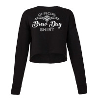 Homebrewing Brew Day Craft Brewer Brewmaster T Shirt Cropped Sweater | Artistshot