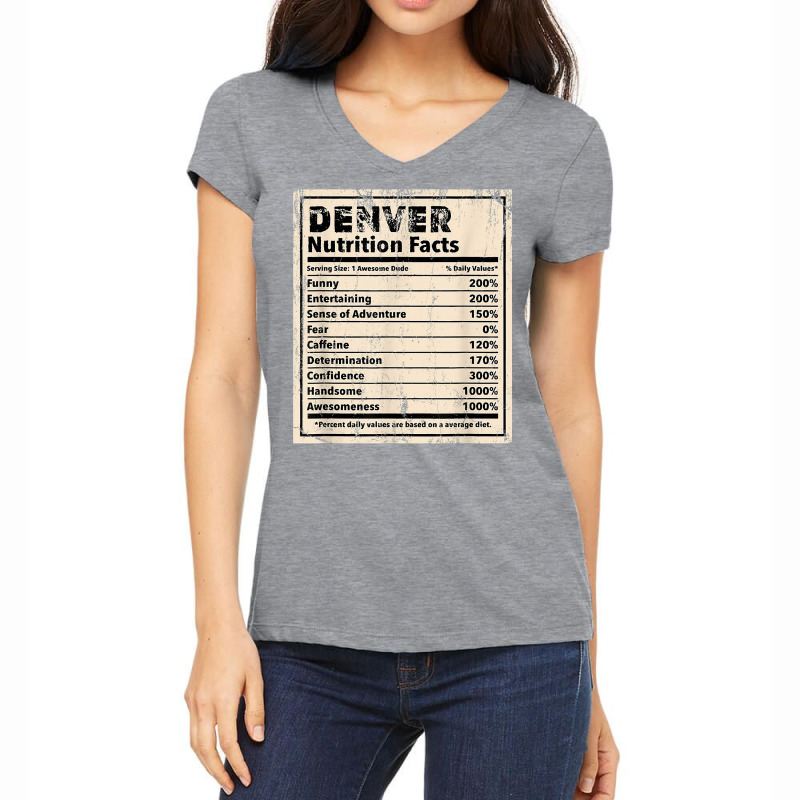 Denver Nutrition Facts Funny Name Humor Nickname T Shirt Women's V-Neck T-Shirt by spizerrleppleq | Artistshot