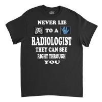 Radiologist Funny T Shirt Gift Idea Radiology Doctor Shirt Classic T-shirt | Artistshot