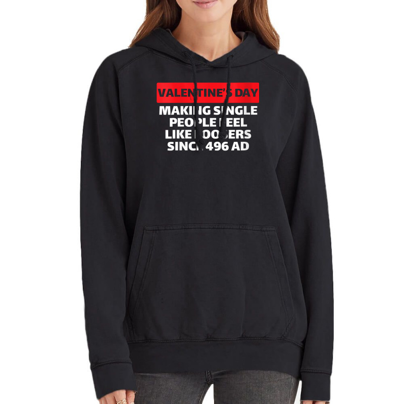 Womens Valentine's Day Making Single People Feel Like Losers 496 Ad V Vintage Hoodie | Artistshot