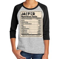 Jasper Nutrition Facts Funny Name Humor Nickname T Shirt Youth 3/4 Sleeve | Artistshot