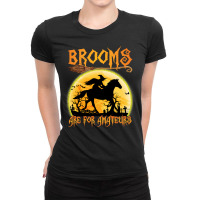 Horse Brooms Are For Amateurs Horse Riding Lovers Halloween 465 Riding Ladies Fitted T-shirt | Artistshot