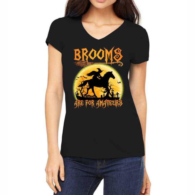 Horse Brooms Are For Amateurs Horse Riding Lovers Halloween 465 Riding Women's V-Neck T-Shirt by peafowl | Artistshot