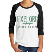 Eplore Every River Bend Youth 3/4 Sleeve | Artistshot