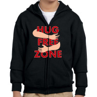 Hug Free Zone   Social Distancing Funny Youth Zipper Hoodie | Artistshot