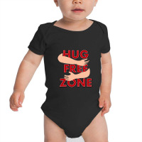 Hug Free Zone   Social Distancing Funny Baby Bodysuit | Artistshot