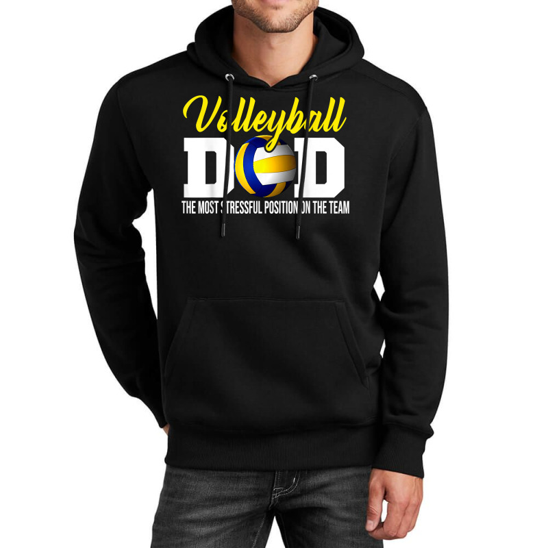 Volleyball Dad The Most Stressful Position Happy Fathers Day T Shirt Unisex Hoodie | Artistshot