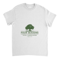 Four Seasons Total Landscaping Classic T-shirt | Artistshot