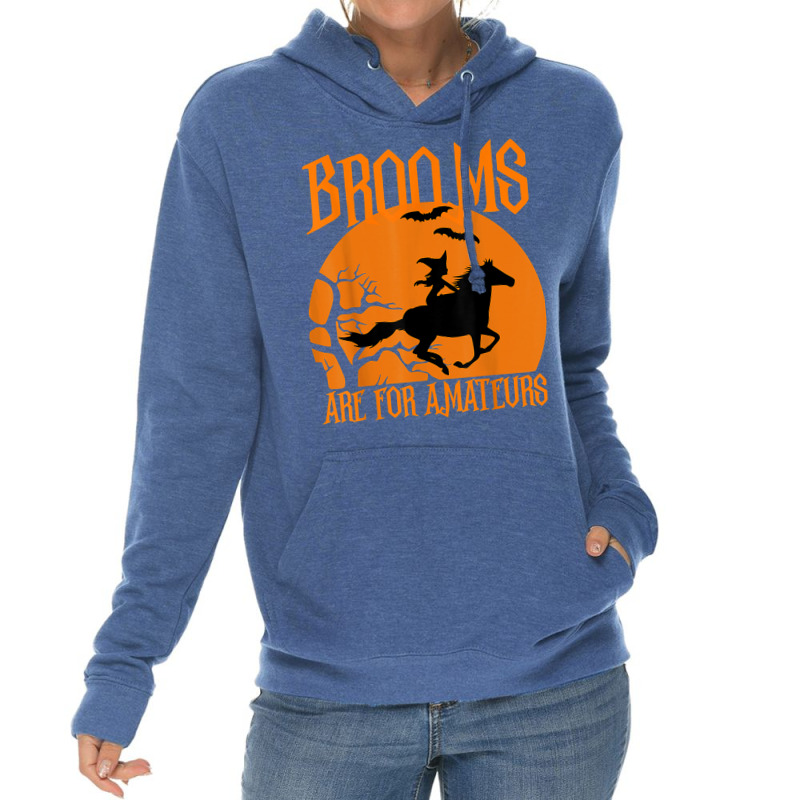 Brooms Are For Amateurs Funny Halloween Horse Lover Women T Shirt Lightweight Hoodie by dubrayhecallezhd | Artistshot