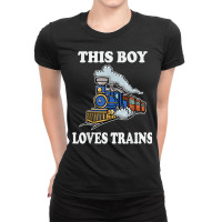 This Boy Loves Trains Gift Train Wagon Lover Gifts T Shirt Ladies Fitted T-shirt | Artistshot