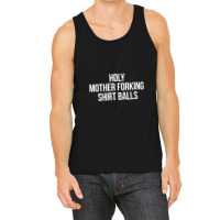 Holy Mother Forking Shirt Balls Tank Top | Artistshot