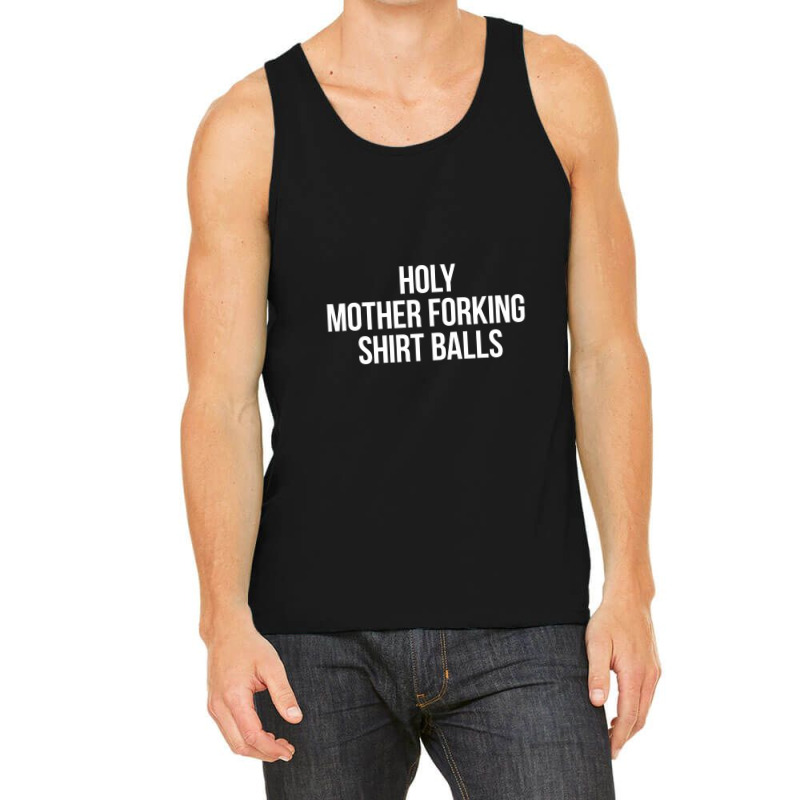 Holy Mother Forking Shirt Balls Tank Top | Artistshot