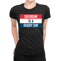 Saturday Is A Rugby Day Ladies Fitted T-shirt | Artistshot