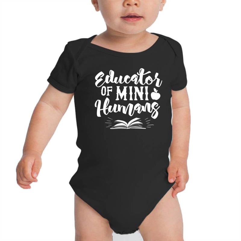 Funny Educator Of Mini Humans Baby Bodysuit | Artistshot