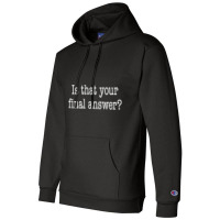 Is That Your Final Answer Champion Hoodie | Artistshot