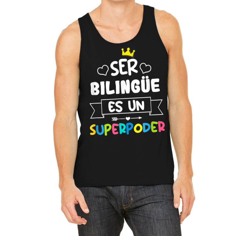 Ser Bilingue Es Un Superpoder Funny Maestra Spanish Teacher T Shirt Tank Top by gellisjkbegayphe | Artistshot