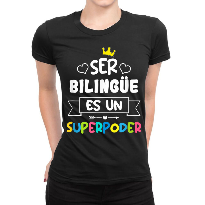 Ser Bilingue Es Un Superpoder Funny Maestra Spanish Teacher T Shirt Ladies Fitted T-Shirt by gellisjkbegayphe | Artistshot