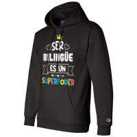 Ser Bilingue Es Un Superpoder Funny Maestra Spanish Teacher T Shirt Champion Hoodie | Artistshot