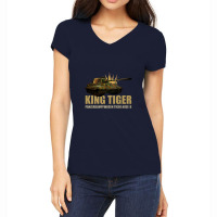 King Tiger Ii Panzer Tank World War Two German Army Women's V-neck T-shirt | Artistshot