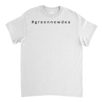 Green New Deal, Climate Change T Shirt Classic T-shirt | Artistshot