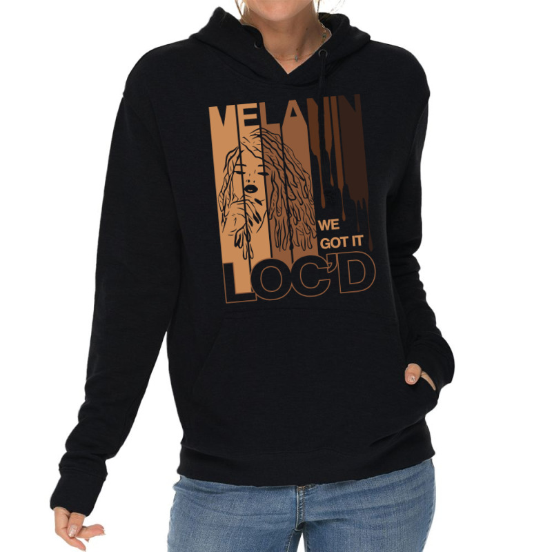 Melanin Drippin We Got It Loc'd Black Afro Natural Hair Sweatshirt Lightweight Hoodie | Artistshot