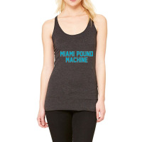 Miami Pound Machine Racerback Tank | Artistshot