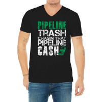 Trash Cash Pipeliner Welder Welding Pipeline Roughneck Gift Long Sleev V-neck Tee | Artistshot