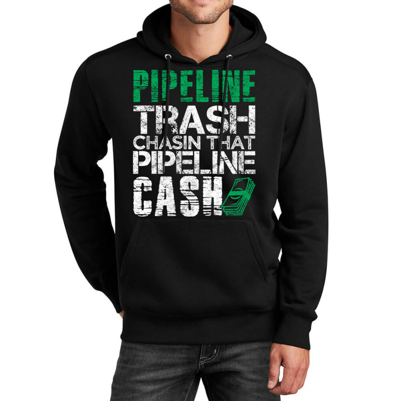 Trash Cash Pipeliner Welder Welding Pipeline Roughneck Gift Long Sleev Unisex Hoodie | Artistshot