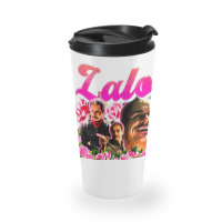 Lalo Salamanca, The Lalo Salamanca, Lalo Salamancas, Lalo Salamanca Ar Travel Mug | Artistshot