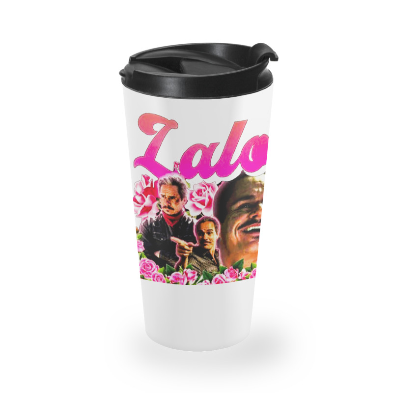 Lalo Salamanca, The Lalo Salamanca, Lalo Salamancas, Lalo Salamanca Ar Travel Mug | Artistshot